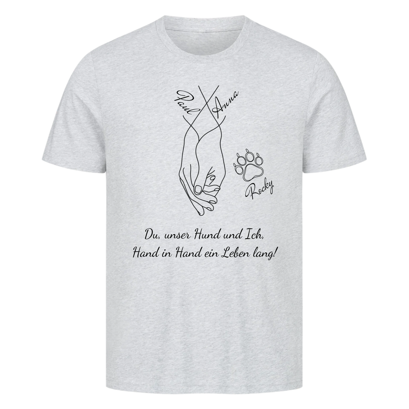 Du unser Hund und Ich ein Leben lang – Personalisierbares Unisex Shirt