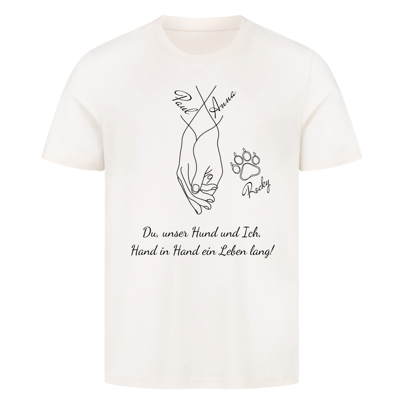 Du unser Hund und Ich ein Leben lang – Personalisierbares Unisex Shirt