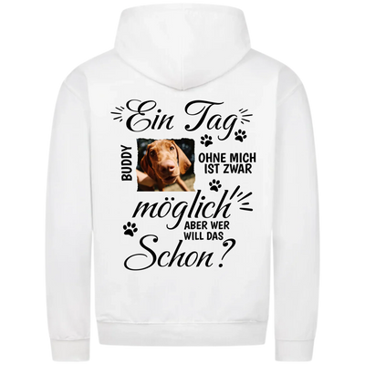 Ein Tag ohne mich - Personalisierbarer Classic Zipper Hoodie Unisex
