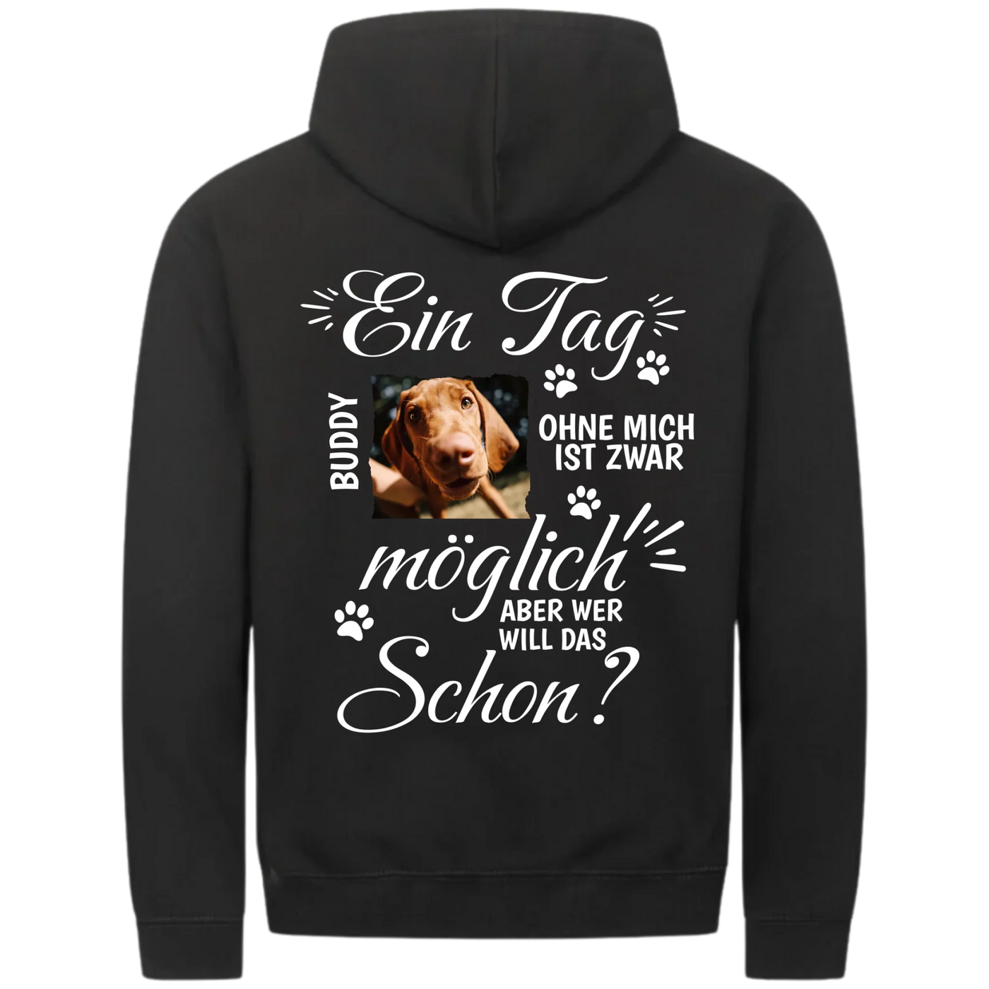 Ein Tag ohne mich - Personalisierbarer Classic Zipper Hoodie Unisex