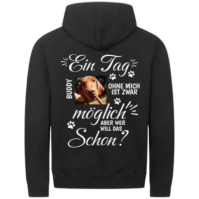 Ein Tag ohne mich - Personalisierbarer Classic Zipper Hoodie Unisex