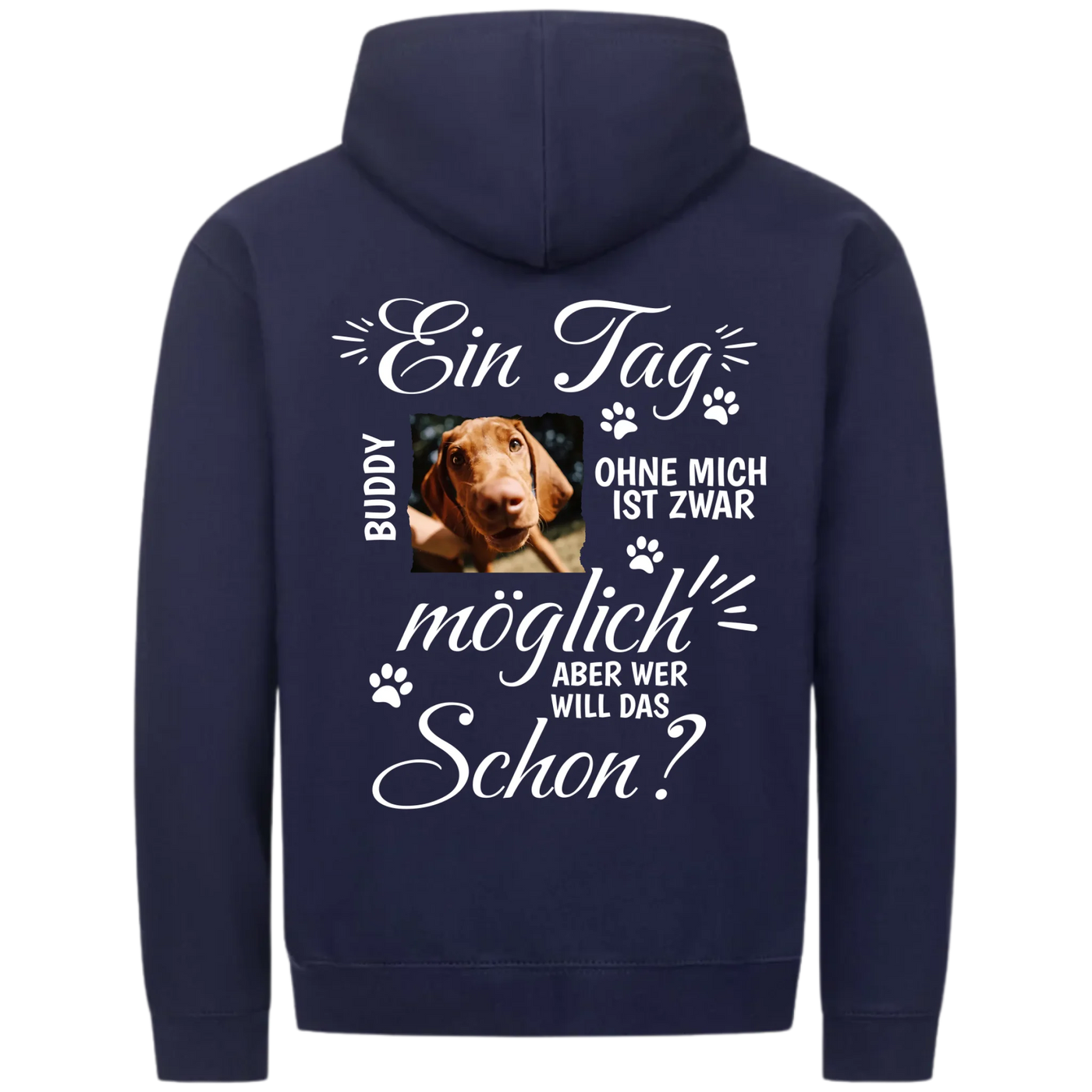 Ein Tag ohne mich - Personalisierbarer Classic Zipper Hoodie Unisex