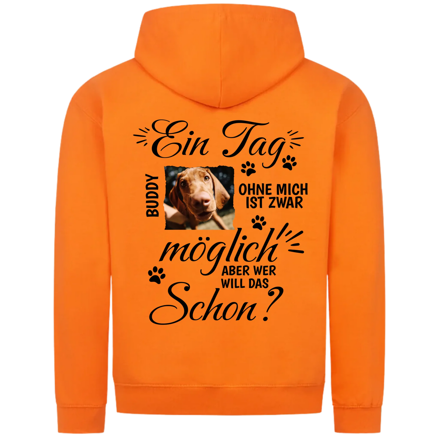 Ein Tag ohne mich - Personalisierbarer Classic Zipper Hoodie Unisex
