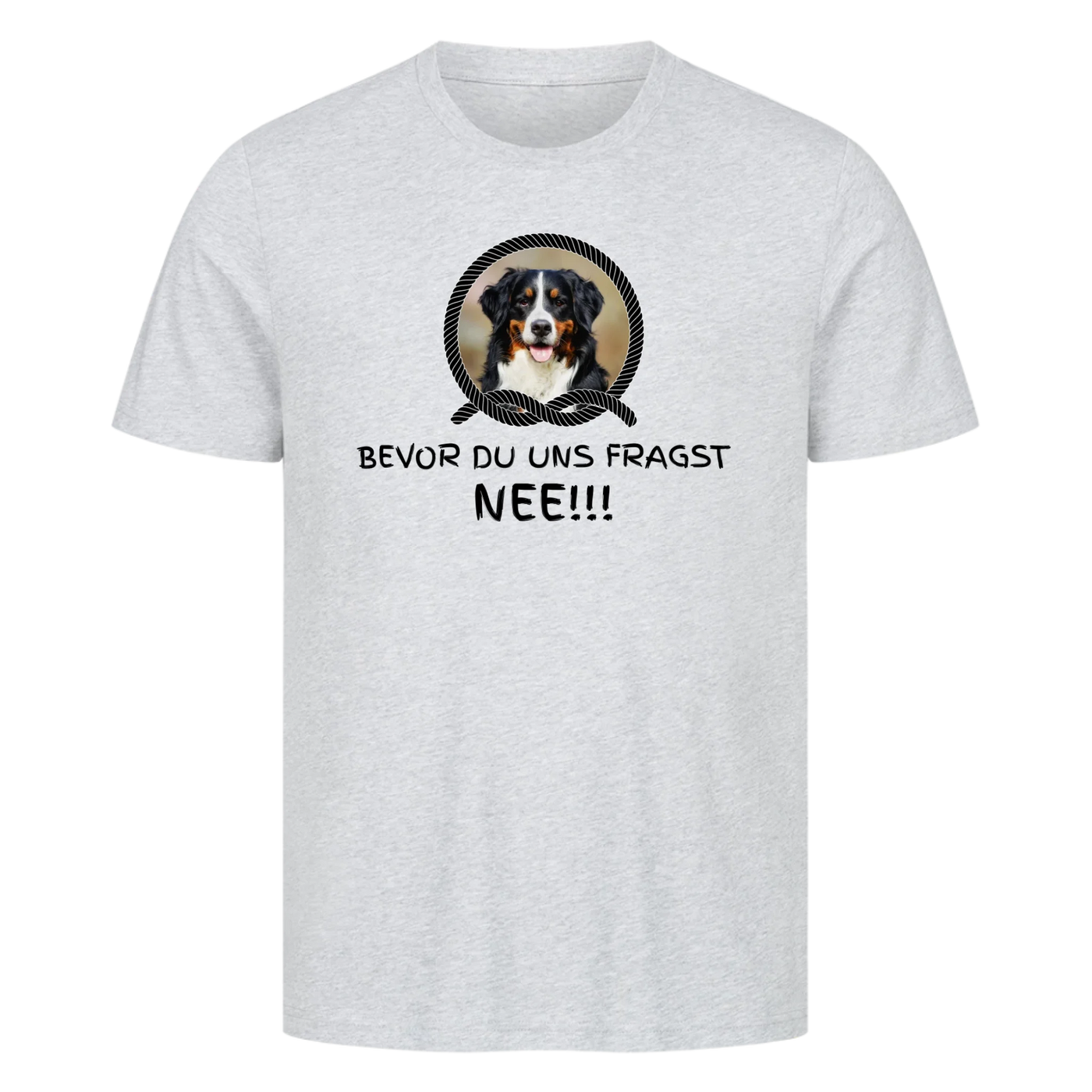 Bevor du uns fragst - NEE!!! – Personalisierbares Unisex Shirt