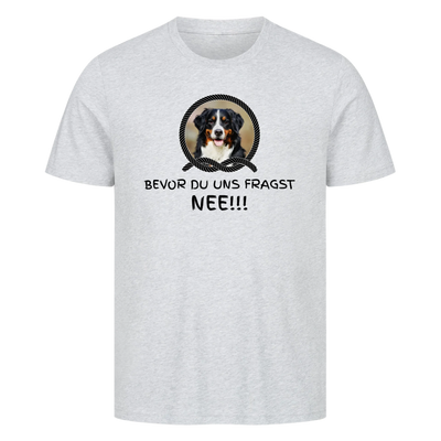 Bevor du uns fragst - NEE!!! – Personalisierbares Unisex Shirt