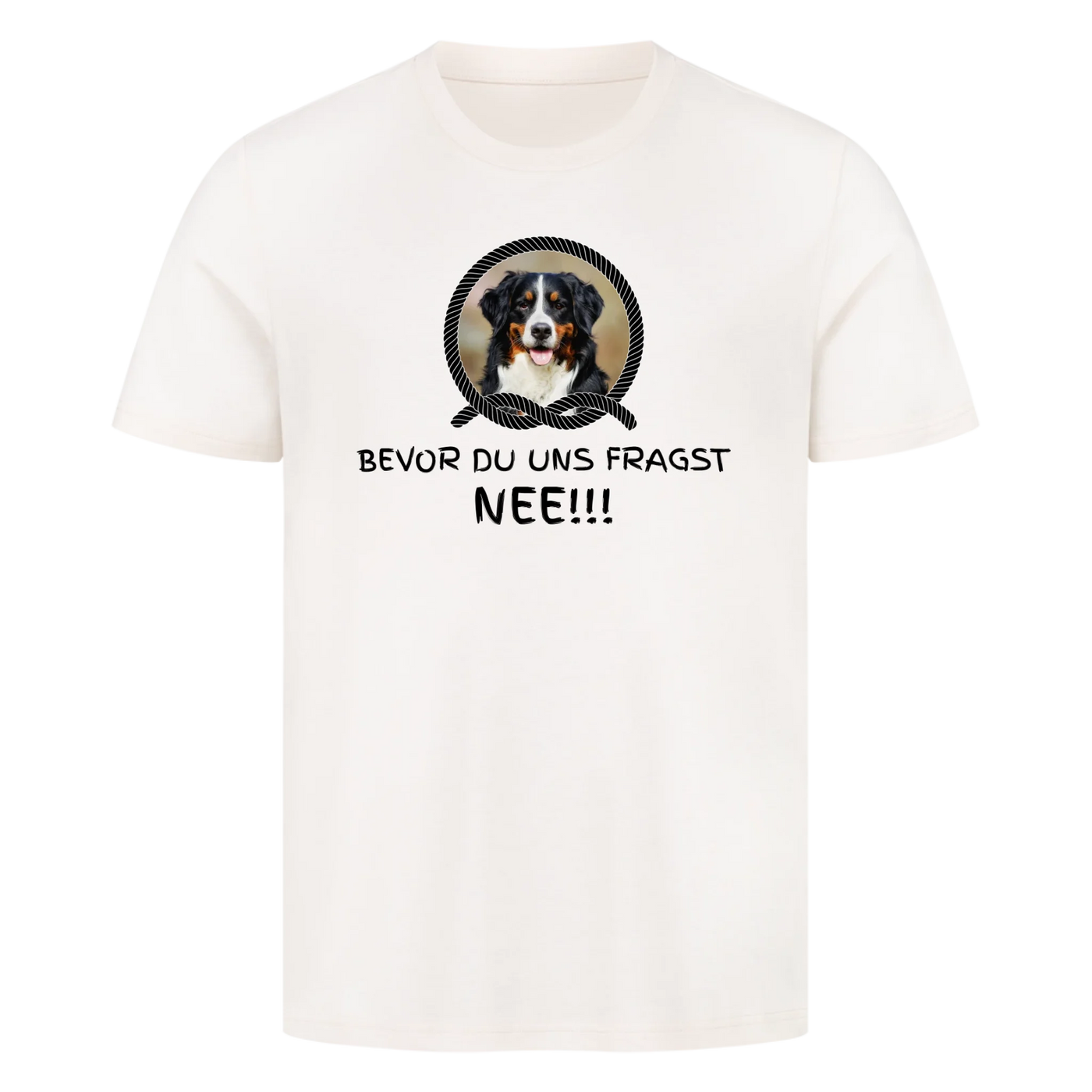 Bevor du uns fragst - NEE!!! – Personalisierbares Unisex Shirt