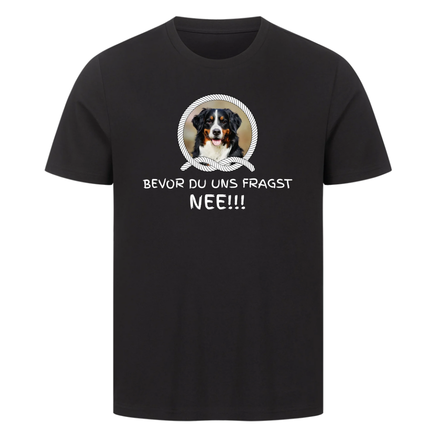 Bevor du uns fragst - NEE!!! – Personalisierbares Unisex Shirt