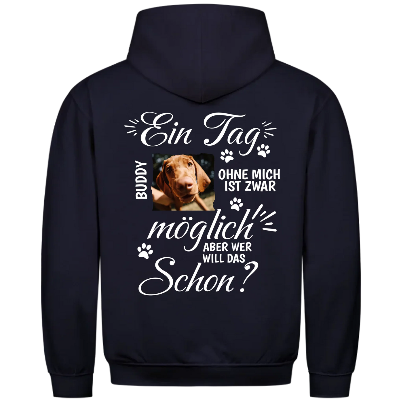 Ein Tag ohne mich - Personalisierbarer Classic Hoodie Unisex
