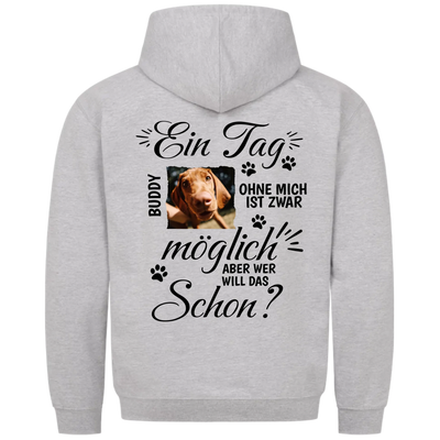 Ein Tag ohne mich - Personalisierbarer Classic Hoodie Unisex