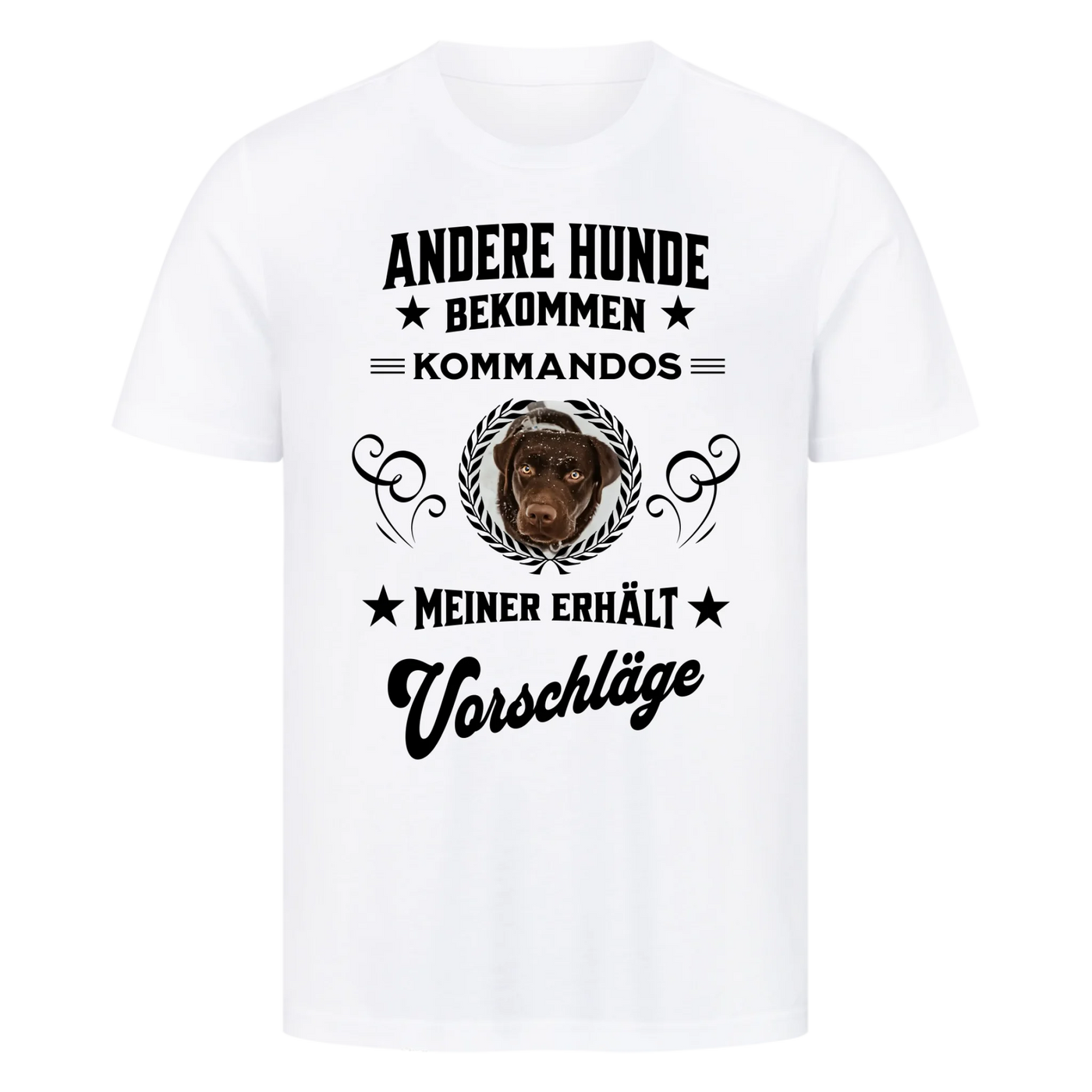 Andere Hunde bekommen Kommandos - Personalisierbares T-Shirt Unisex