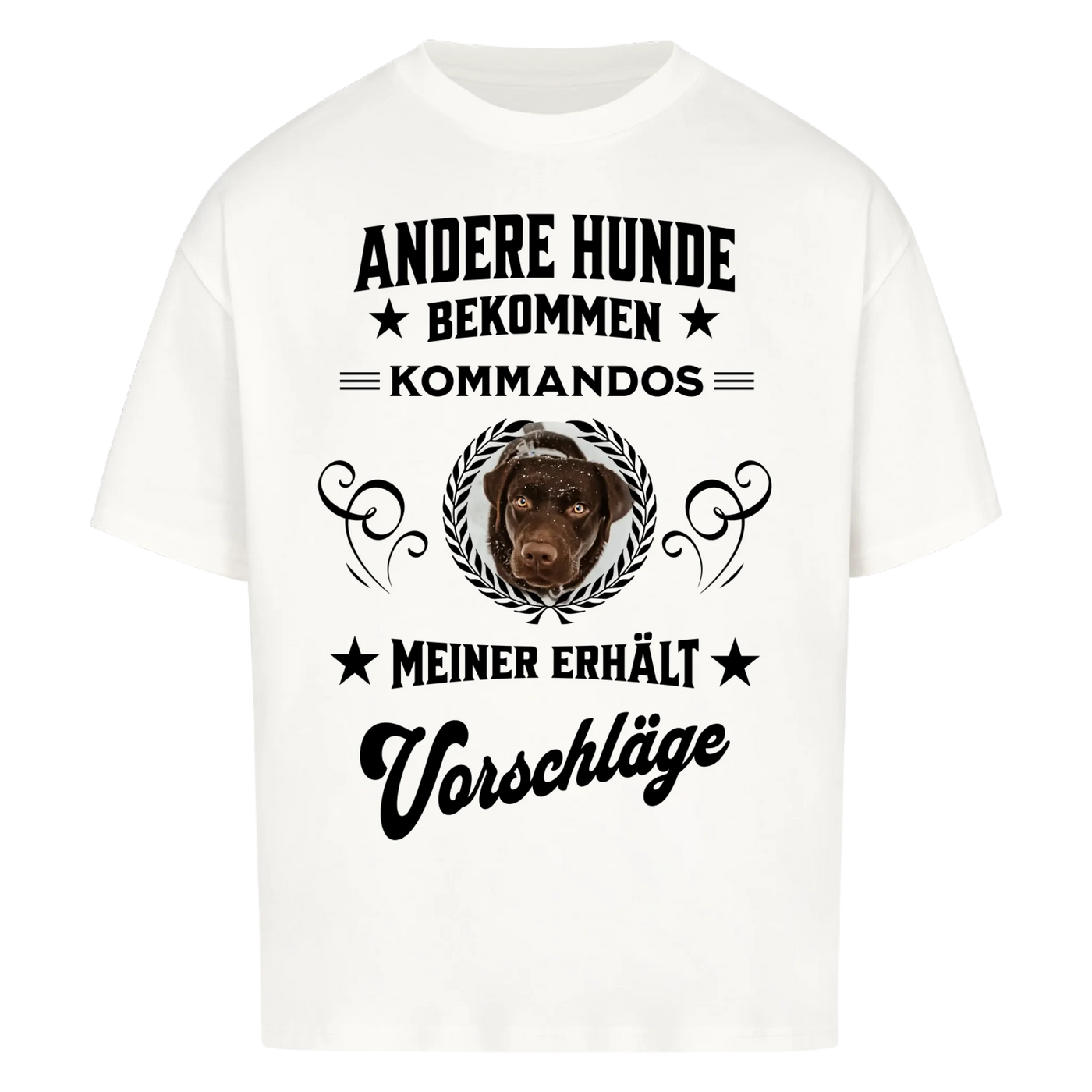Andere Hunde bekommen Kommandos - Personalisierbares Oversized Shirt