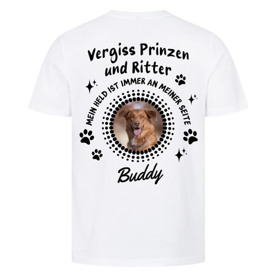 Vergiss Prinzen und Ritter - Personalisierbares T-Shirt Rückendruck Unisex