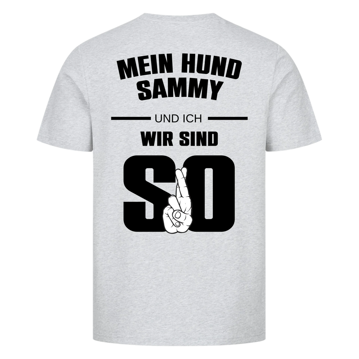 Mein Hund und ich wir sind so - Personalisierbares Unisex T-Shirt Rückendruck