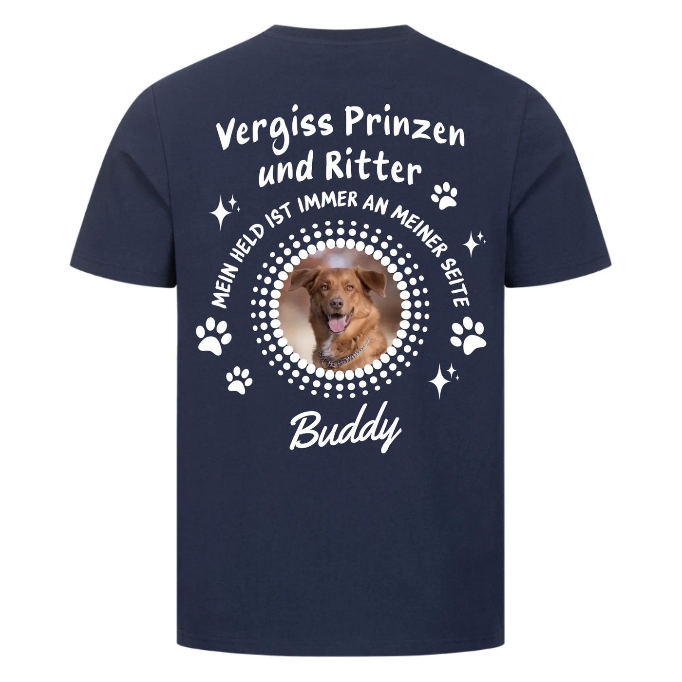 Vergiss Prinzen und Ritter - Personalisierbares T-Shirt Rückendruck Unisex