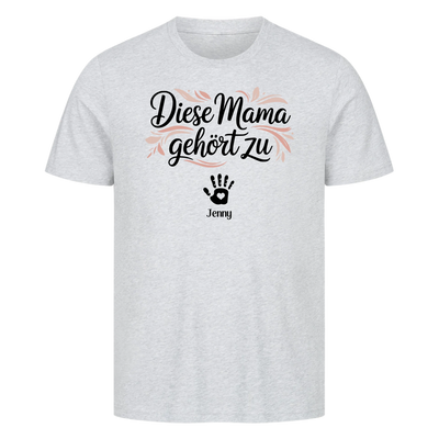 Diese Mama gehört zu - Personalisierbares T-Shirt Unisex