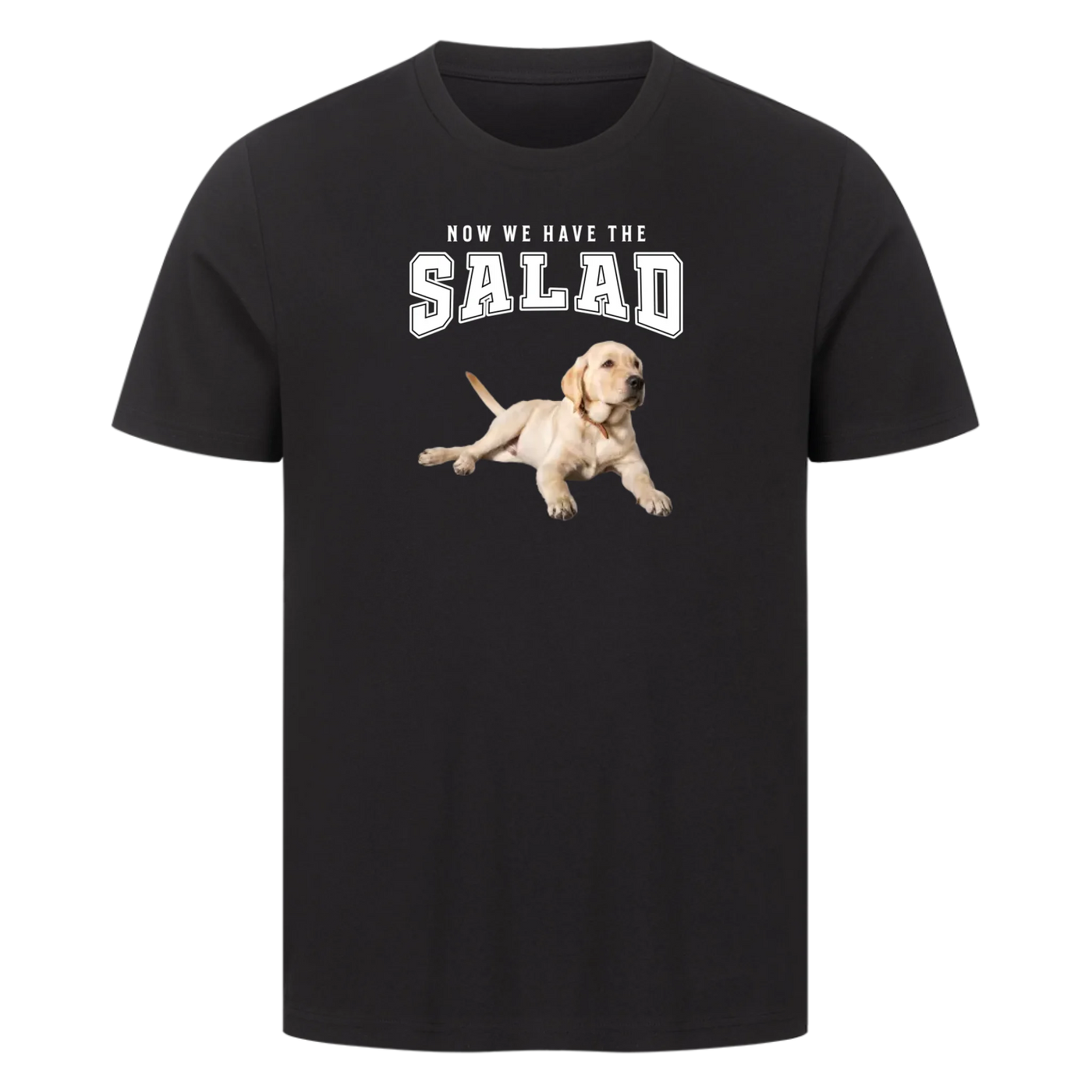 Now we have the salad - Personalisierbares Premium T-Shirt Unisex