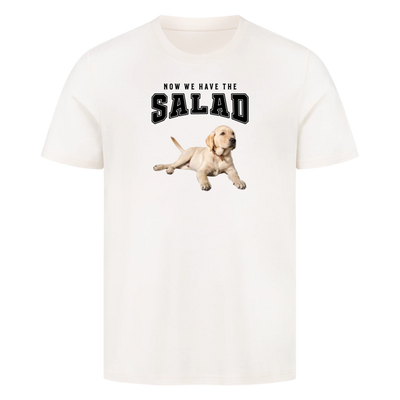 Now we have the salad - Personalisierbares Premium T-Shirt Unisex