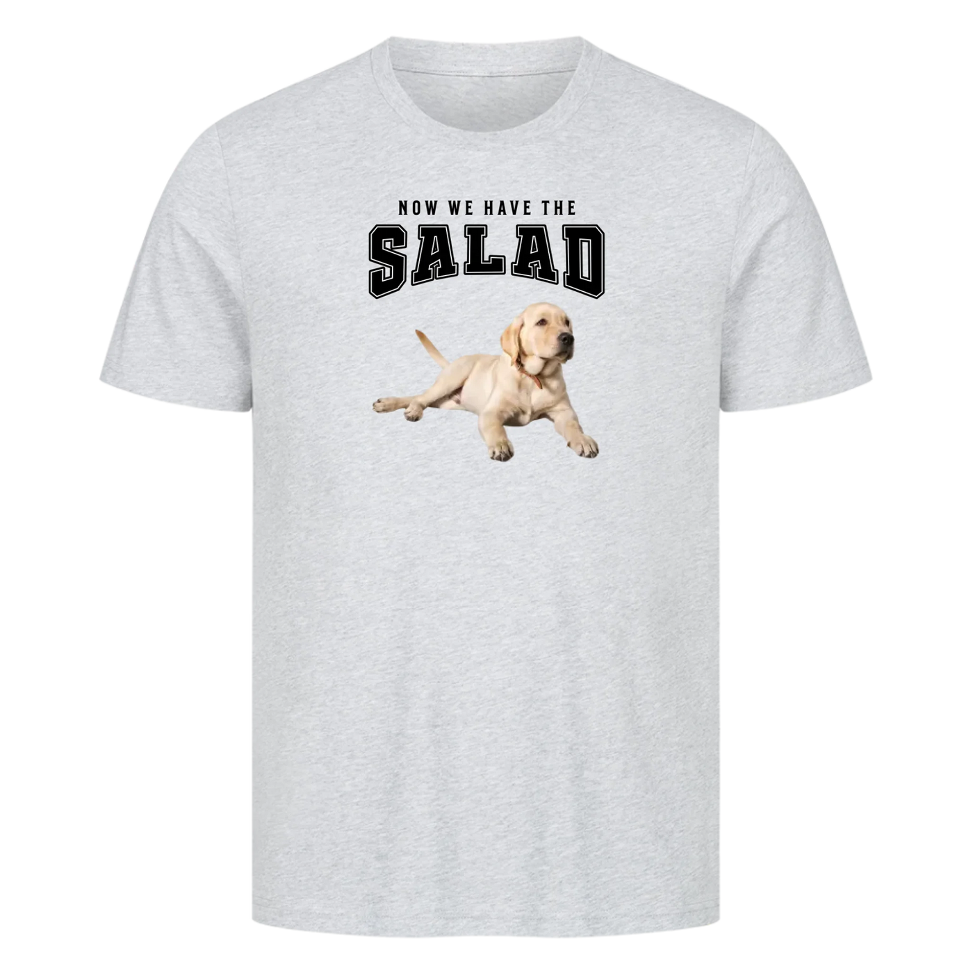Now we have the salad - Personalisierbares Premium T-Shirt Unisex