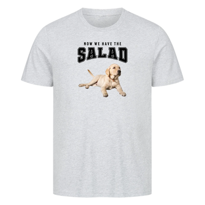 Now we have the salad - Personalisierbares Premium T-Shirt Unisex