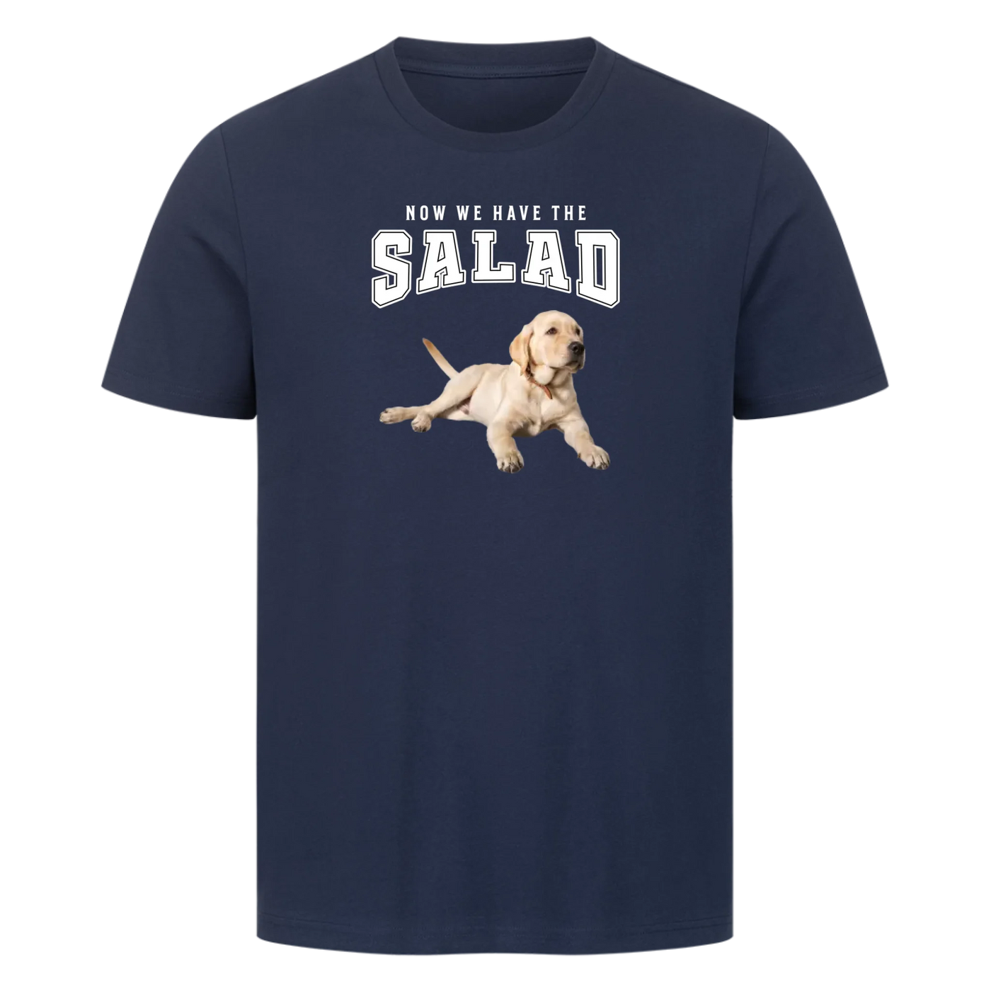 Now we have the salad - Personalisierbares Premium T-Shirt Unisex