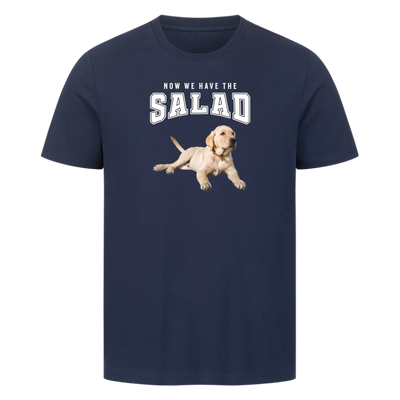 Now we have the salad - Personalisierbares Premium T-Shirt Unisex