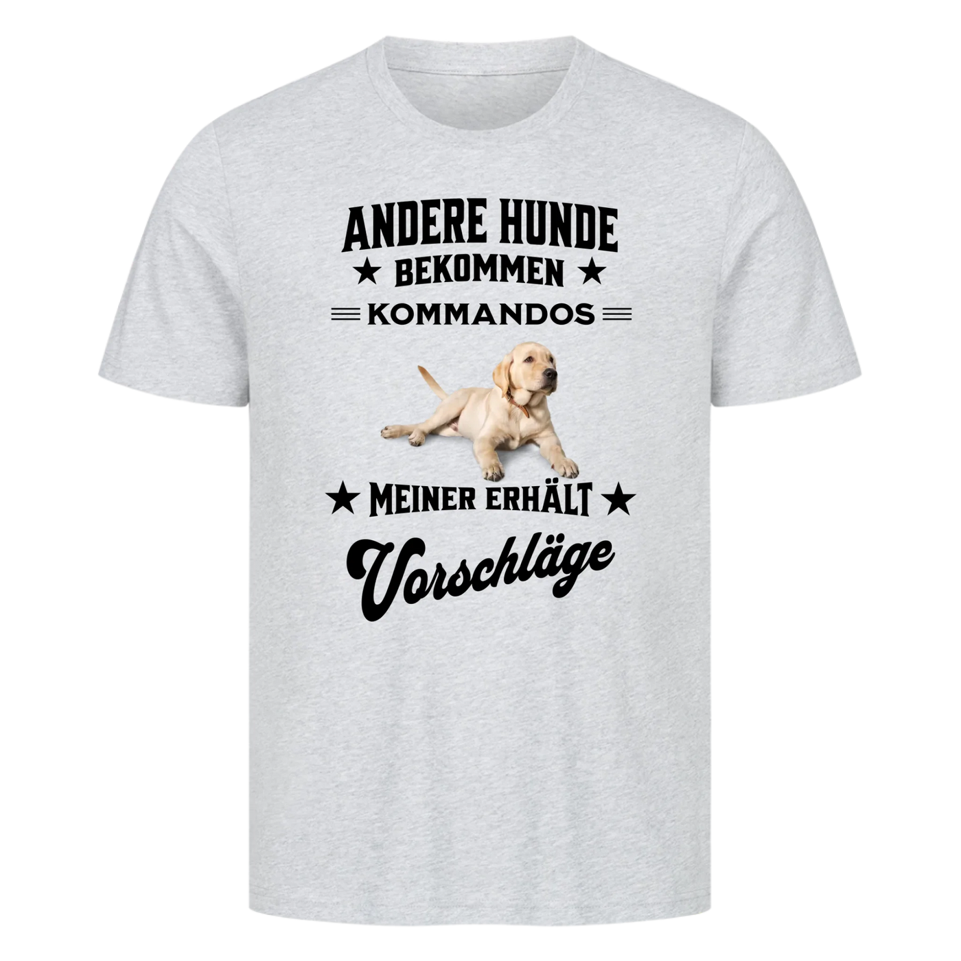 Andere Hunde bekommen Kommandos - Personalisierbares T-Shirt Unisex