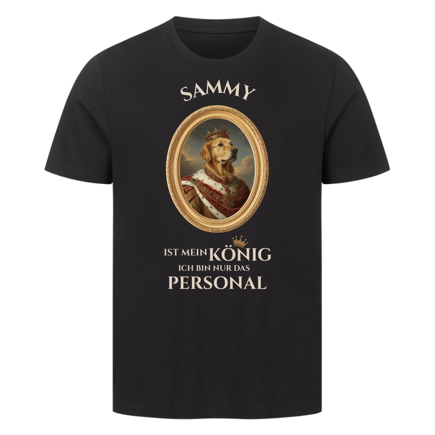 Mein Hund mein König - Personalisierbares T-Shirt Unisex