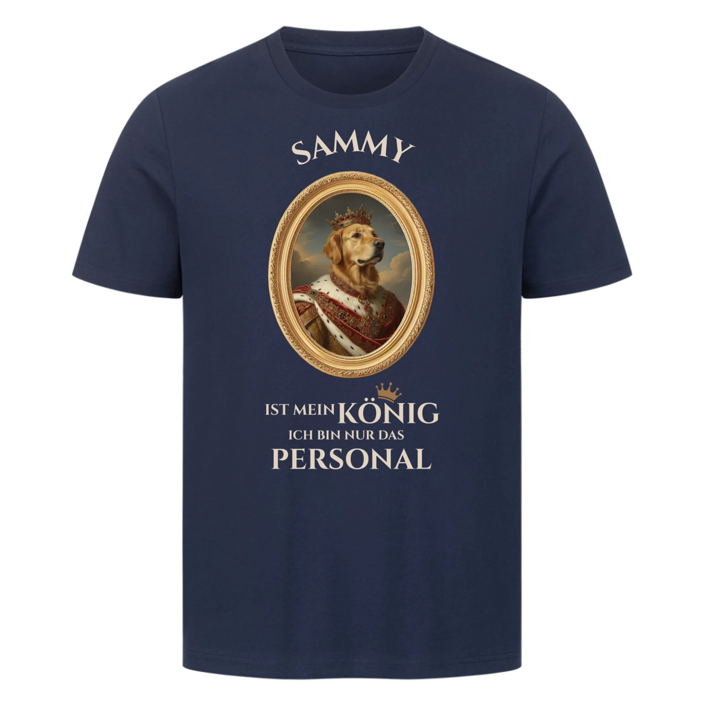 Mein Hund mein König - Personalisierbares T-Shirt Unisex
