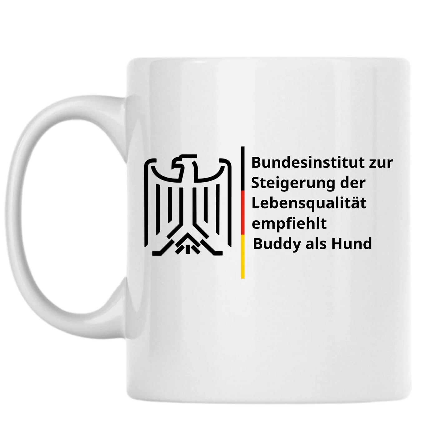Bundesinstitut zur Steigerung der Lebensqualität - Personalisierbare Tasse
