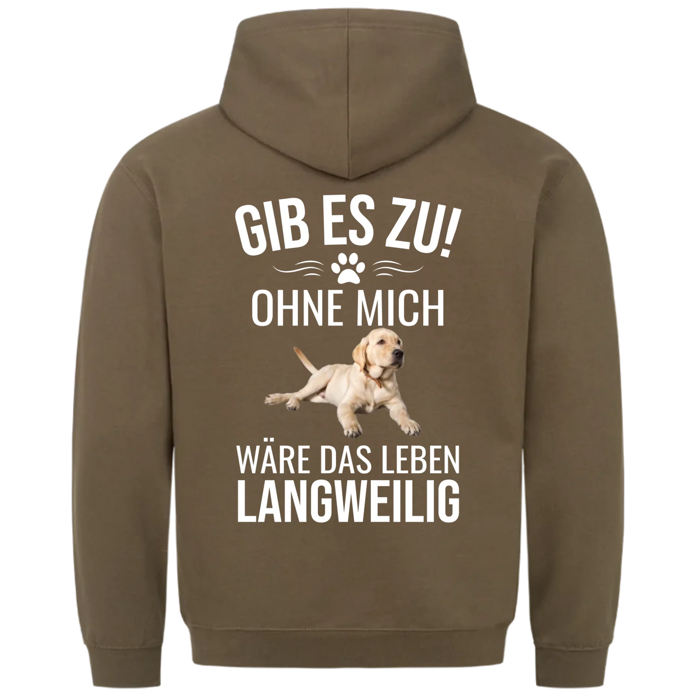 Ohne mich wäre es langweilig - Personalisierbarer Hoodie Unisex Rückendruck