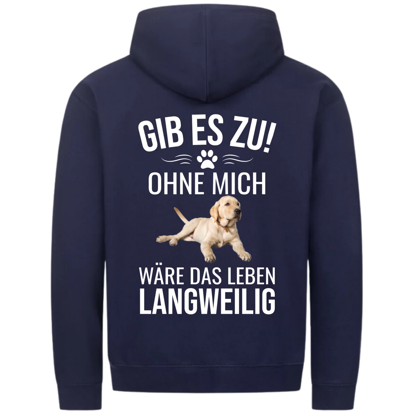 Ohne mich wäre es langweilig - Personalisierbarer Classic Zipper Hoodie Unisex