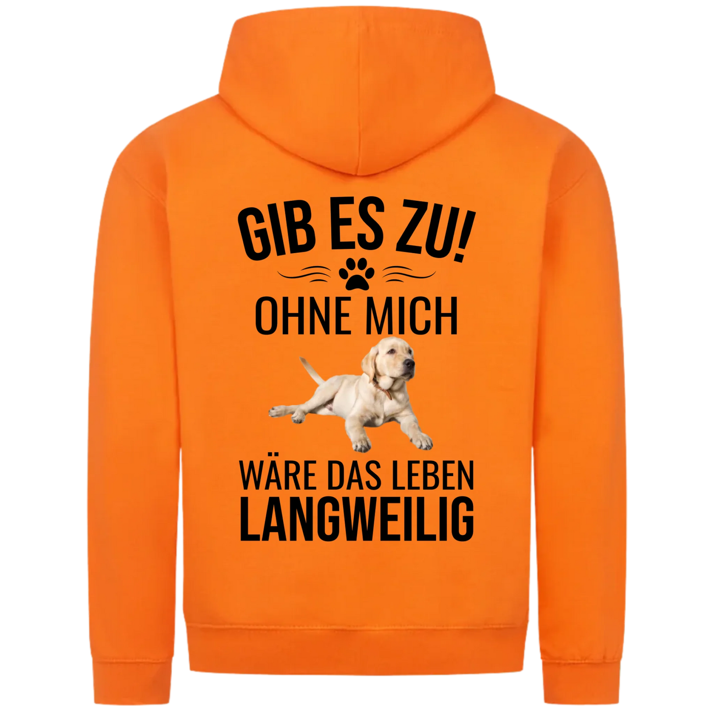 Ohne mich wäre es langweilig - Personalisierbarer Classic Zipper Hoodie Unisex