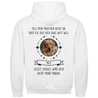 Fass mein Frauchen / Herrchen nicht an - Google findet dich nicht - Individueller Hoodie Unisex Rückendruck