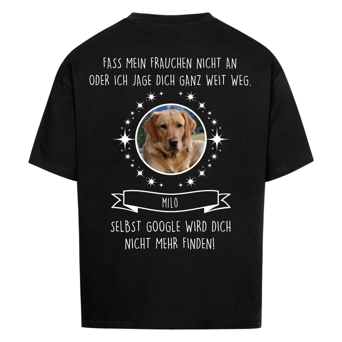 Fass mein Herrchen Frauchen nicht an -  Personalisierbares Oversized Shirt