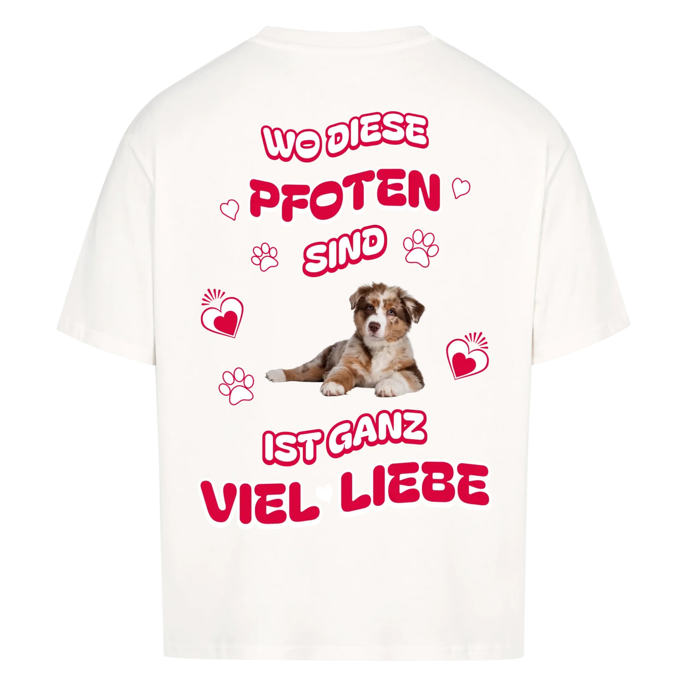 Wo diese Pfoten sind -  Personalisierbares Oversized Shirt