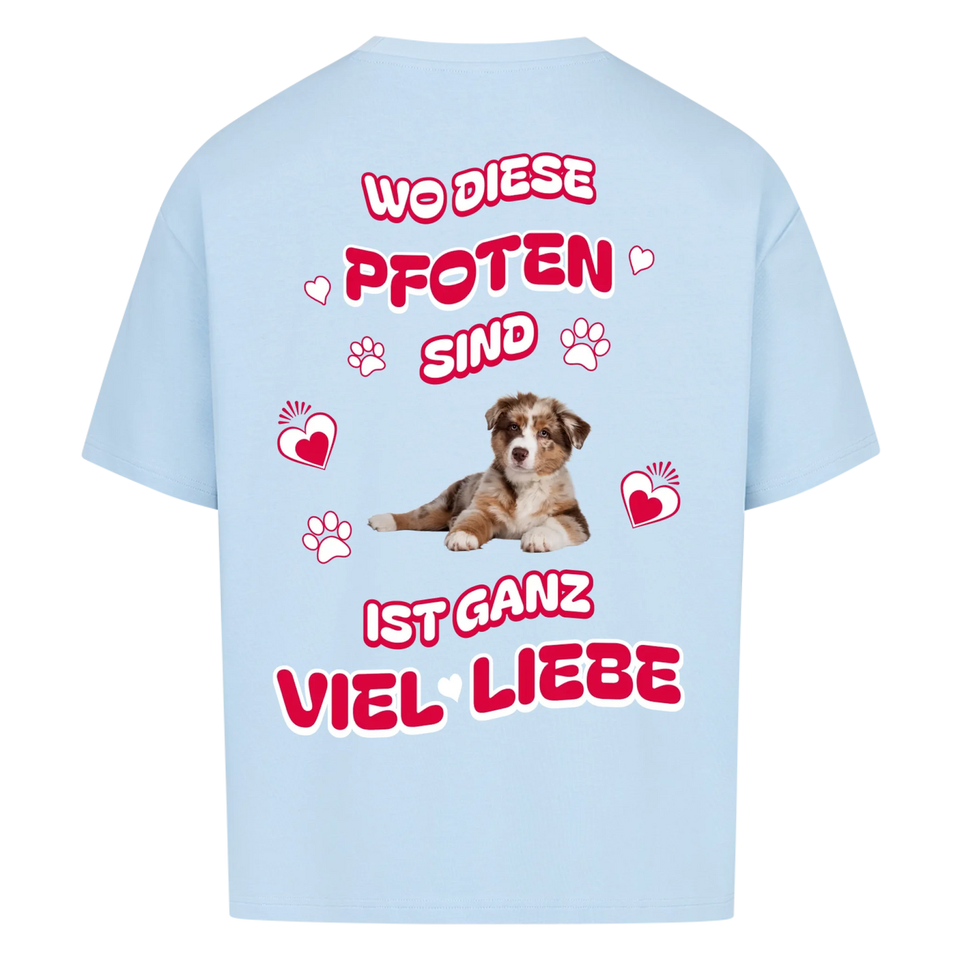 Wo diese Pfoten sind -  Personalisierbares Oversized Shirt