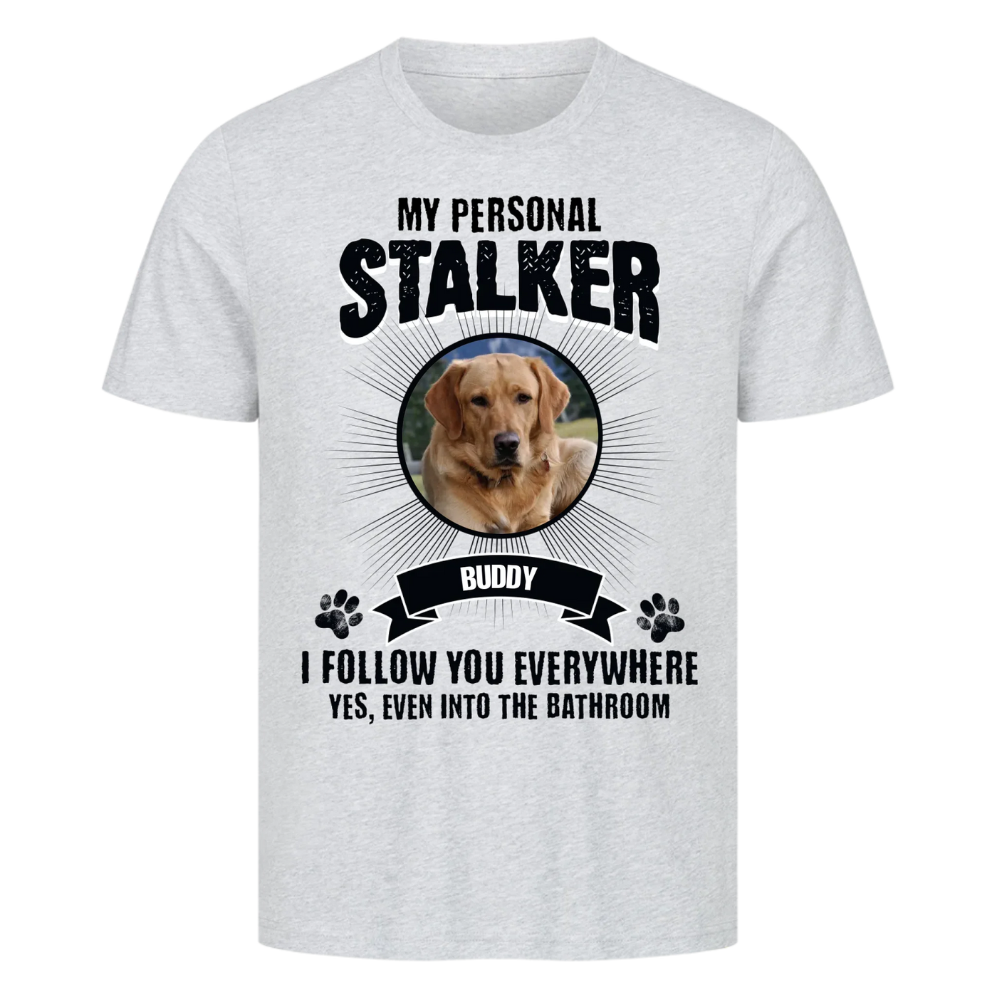 My Personal Stalker – Personalized Premium T-Shirt