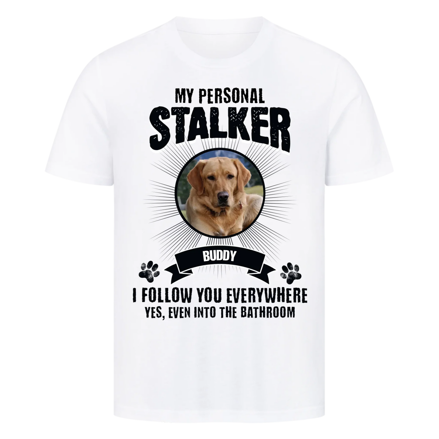 My Personal Stalker – Personalized Premium T-Shirt