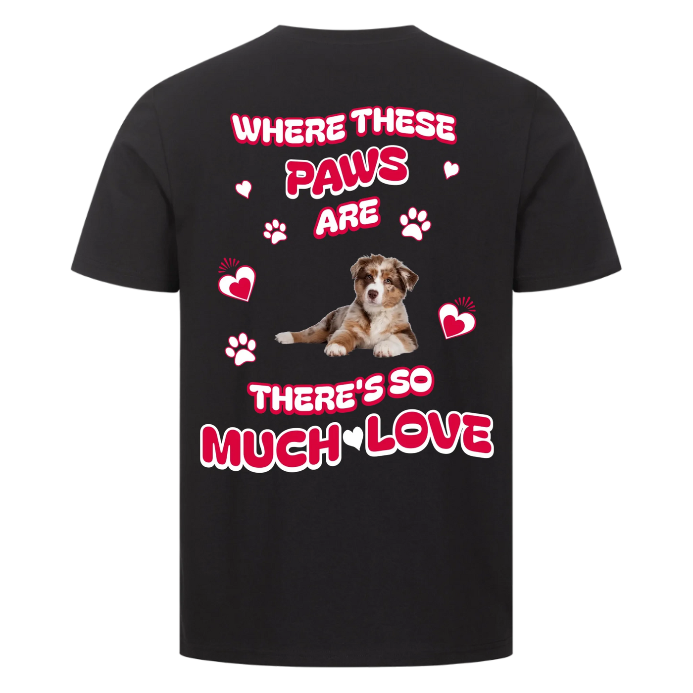 Where These Paws Are – Personalized Premium T-Shirt with Costum Backprint
