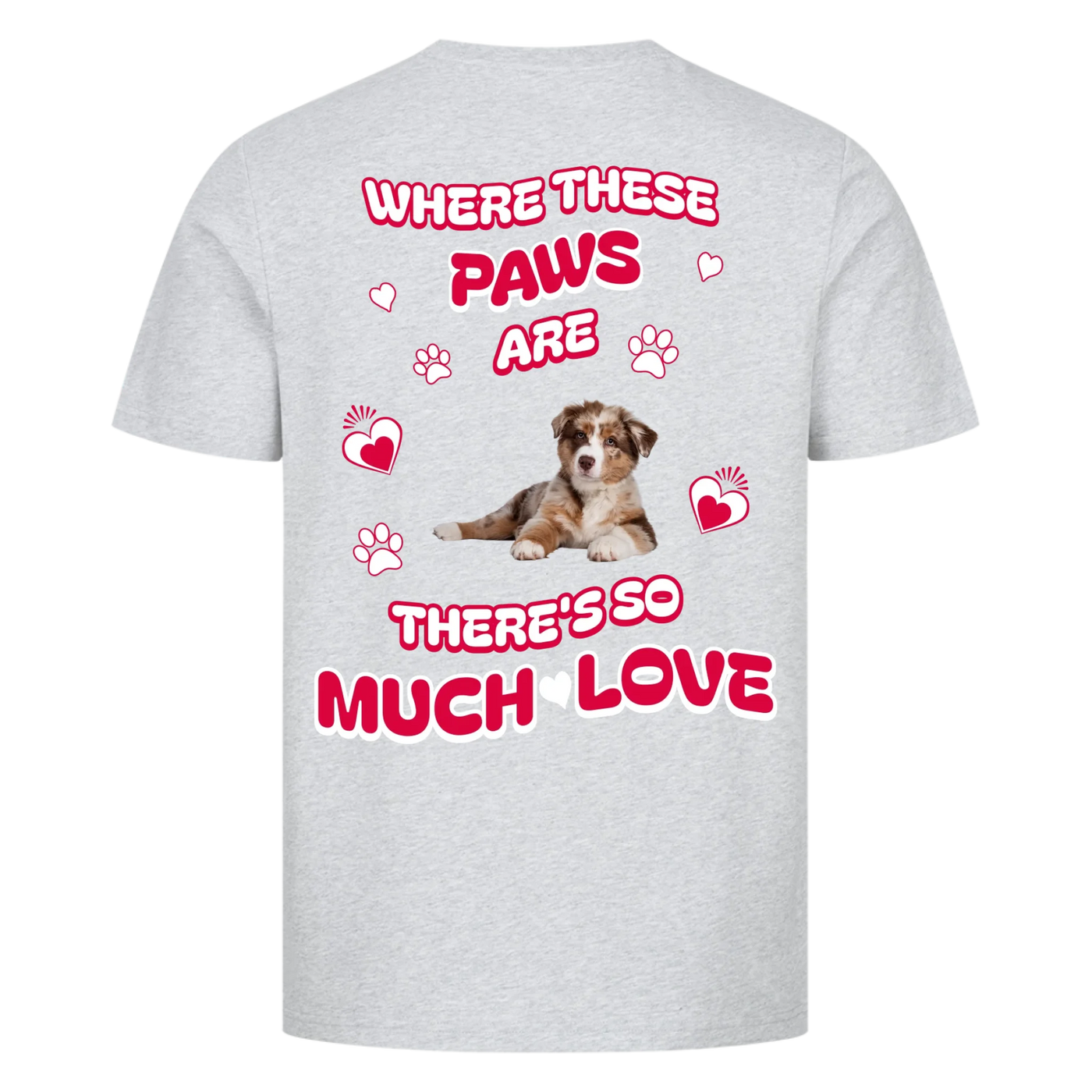 Where These Paws Are – Personalized Premium T-Shirt with Costum Backprint