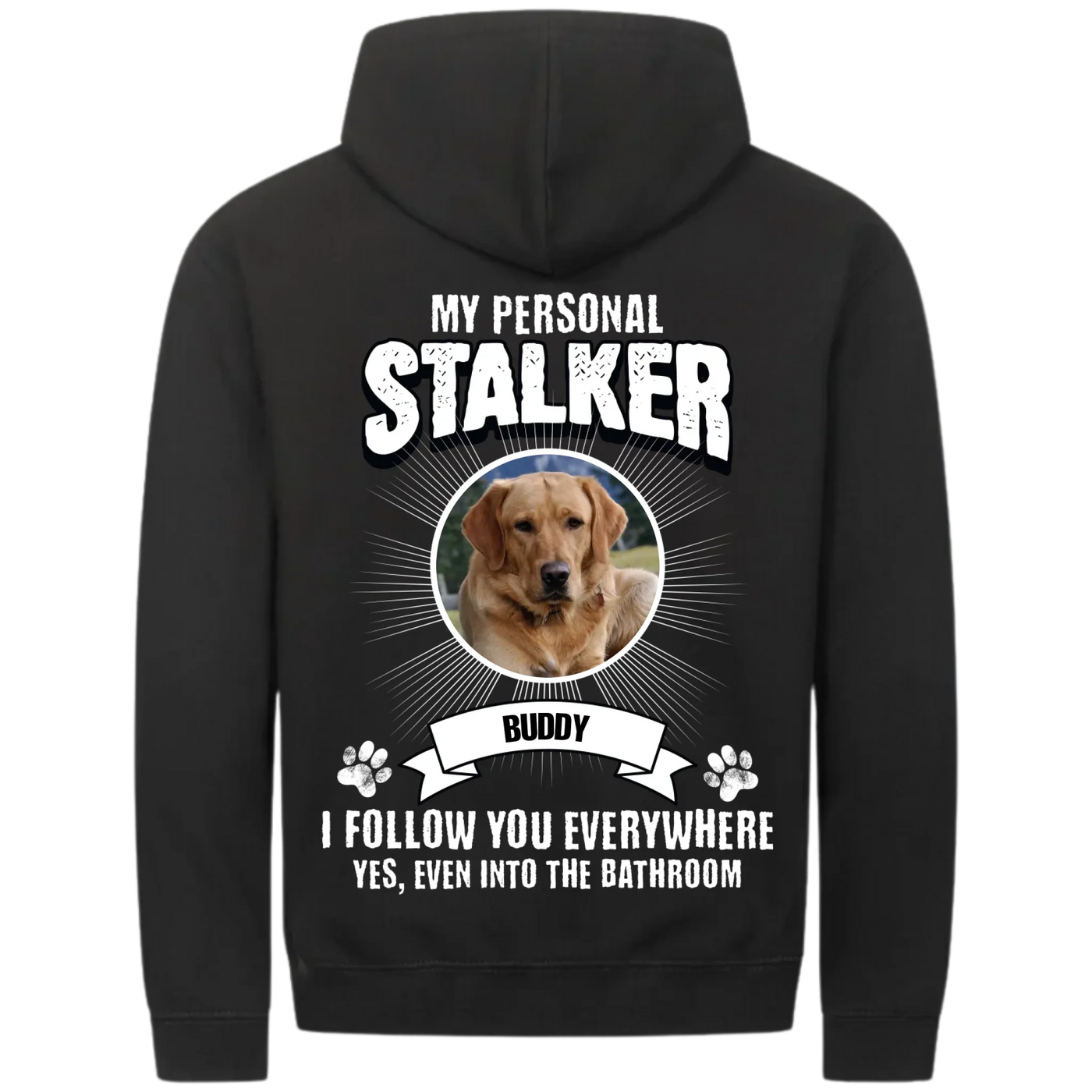 My Personal Stalker  – Personalized Premium Zipper Hoodie with Custom Backprint
