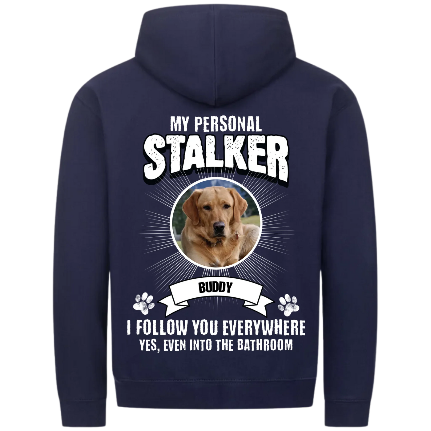 My Personal Stalker  – Personalized Premium Zipper Hoodie with Custom Backprint
