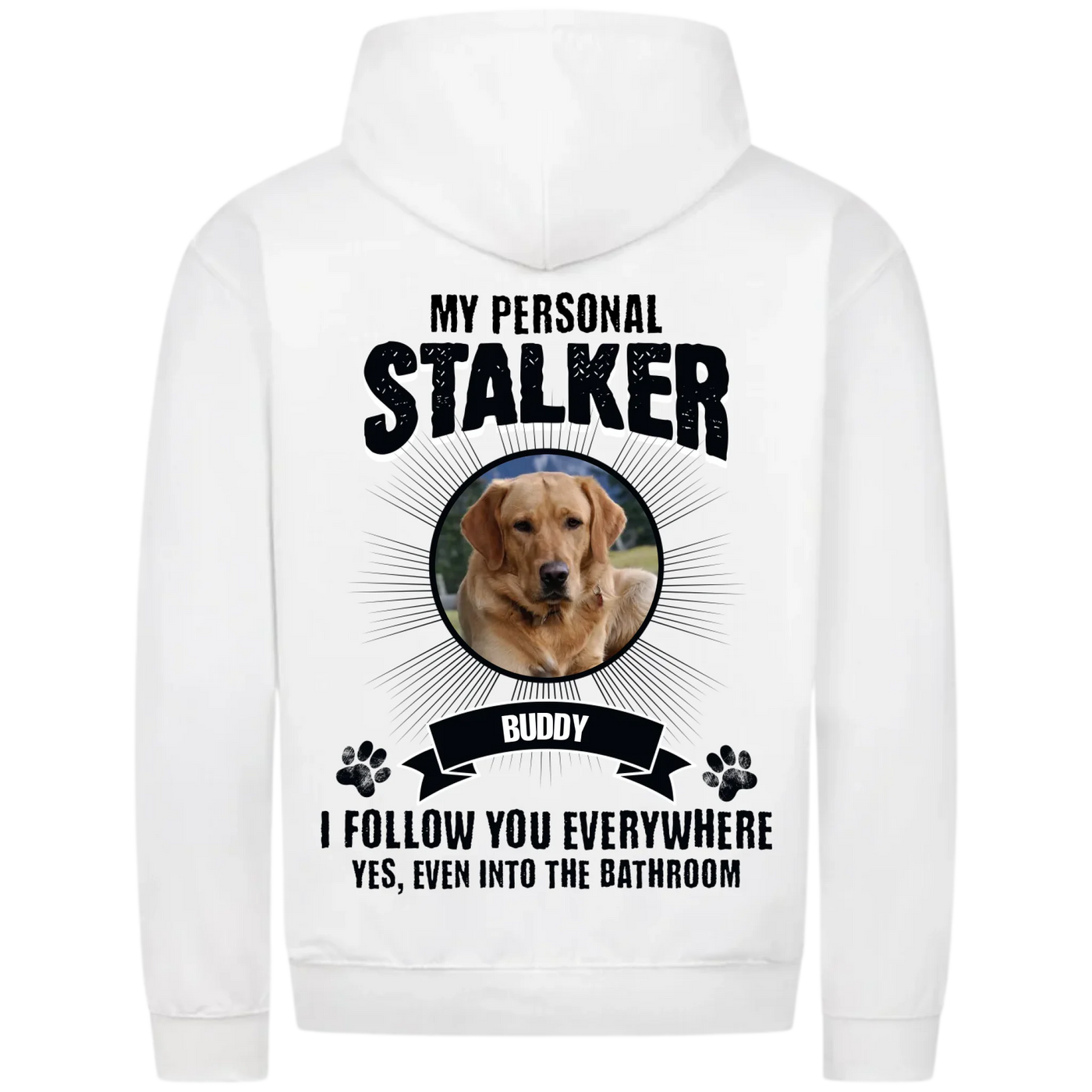 My Personal Stalker  – Personalized Premium Zipper Hoodie with Custom Backprint
