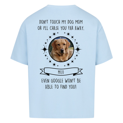 Don’t touch my Dog Mom / Dog Dad – Personalized Oversized Shirt with Custom Backprint