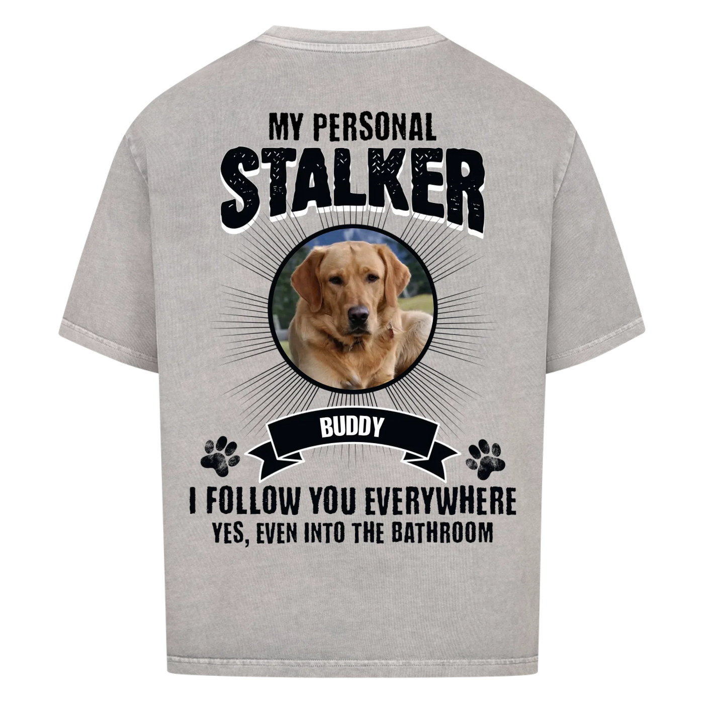 My Personal Stalker – Personalized Oversized Shirt with Custom Backprint