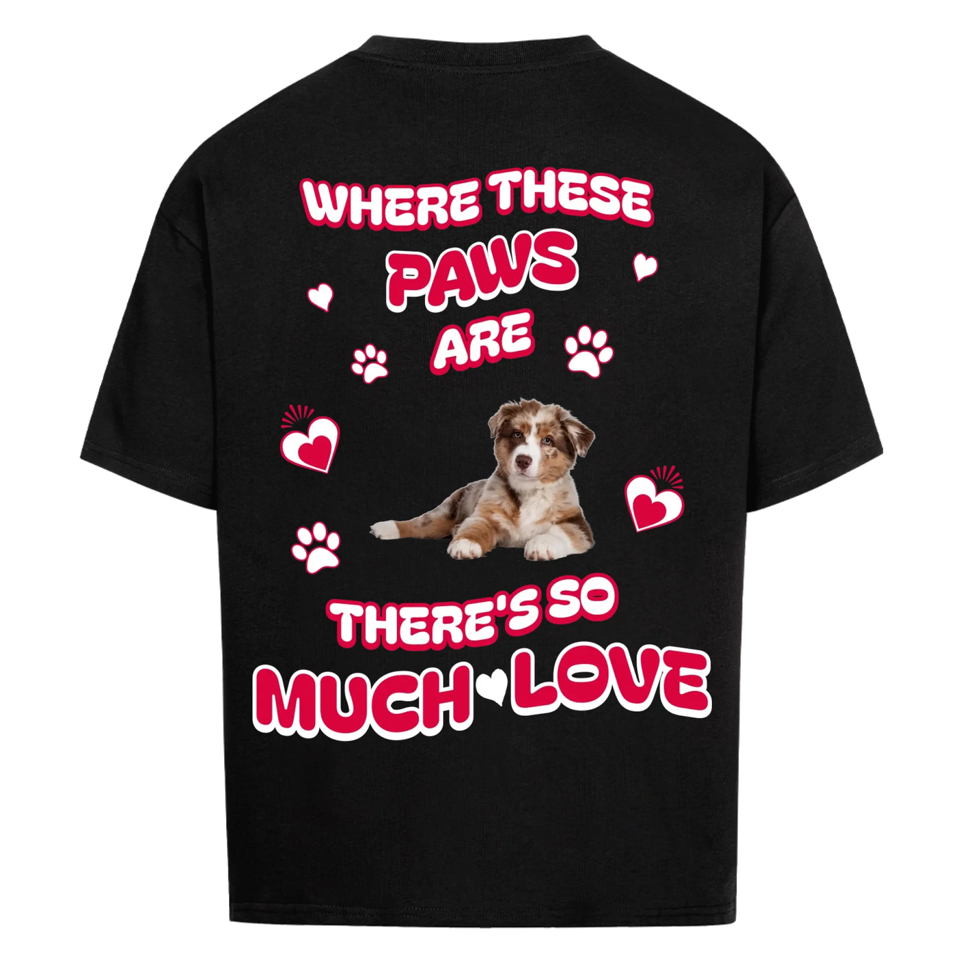 Where These Paws Are – Personalized Oversized Shirt with Custom Backprint