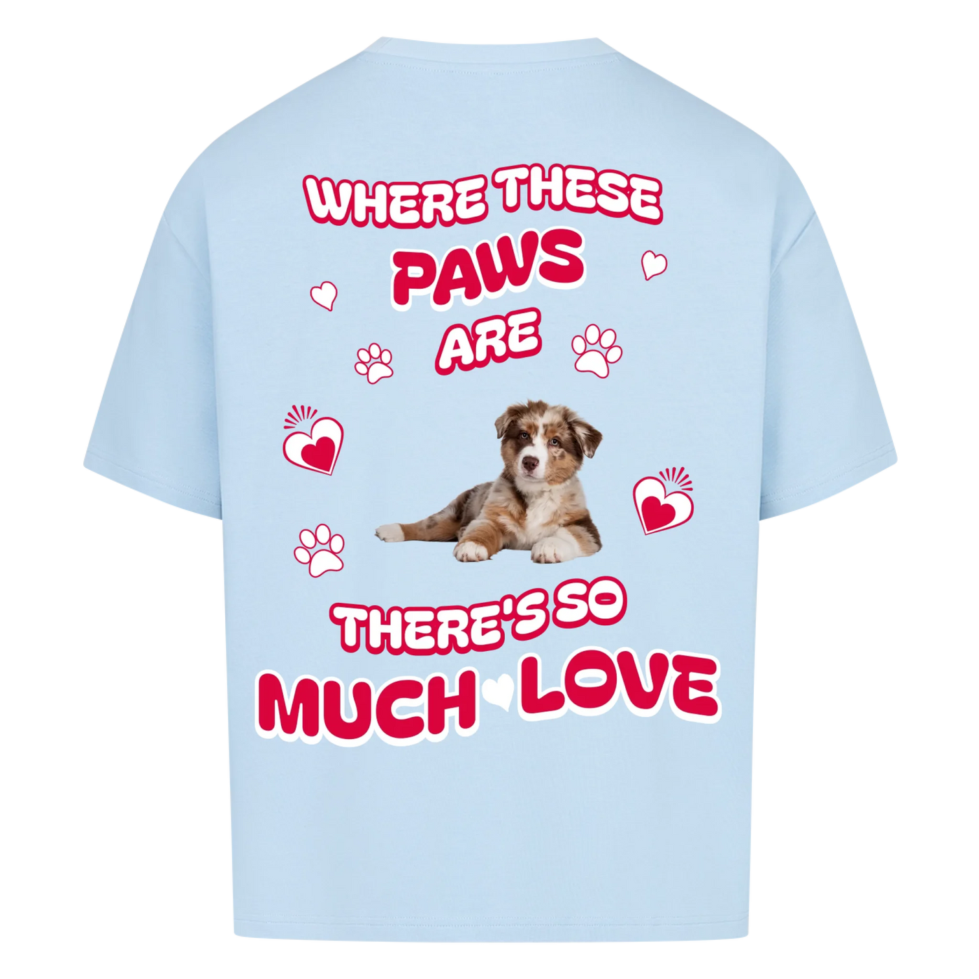 Where These Paws Are – Personalized Oversized Shirt with Custom Backprint